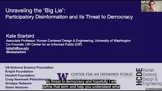 Unraveling the Big Lie: Participatory Disinformation and Its Threat to Democracy - Kate Starbird