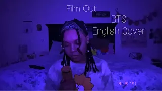 BTS (방탄소년단) ~ Film Out (English Cover)