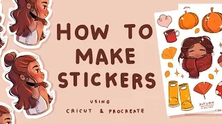 How I Make Stickers | Using Cricut and Procreate | Sticker Sheets and Single Stickers