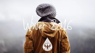 Indie/Chill/Electronic Compilation - Winter 2016/2017 (1½-Hour Playlist)