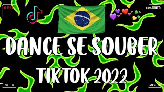 Dance Se Souber TikTok  - TIKTOK MASHUP BRAZIL 2022🇧🇷(MUSICAS TIKTOK) - Dance Se Souber 2022 #232