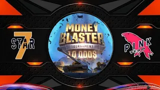 Турнир Money Blaster FINAL | Топ-3 [7STAR] vs [PINK-] | Розыгрыш БП M_E_F_O_D_Y