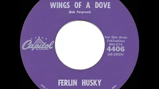 1961 HITS ARCHIVE: Wings Of A Dove - Ferlin Husky (#1 C&W hit for 10 weeks)