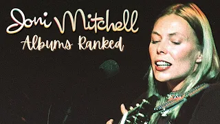 Joni Mitchell Albums Ranked From Worst to Best