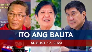 UNTV: Ito Ang Balita | August 17, 2023