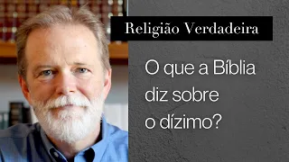 O que a Bíblia diz sobre o dízimo?