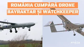 România cumpără drone Bayraktar ȘI Watchkeeper