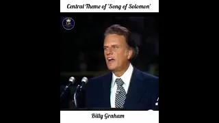 Central Theme of 'Song of Solomon'. Dr Billy Graham #Shorts #EJK #billygraham