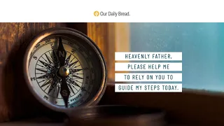 Navigating the Storms of Life | Audio Reading | Our Daily Bread Devotional | July 16, 2021