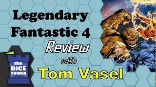 Legendary: Fantastic Four Review - with Tom Vasel