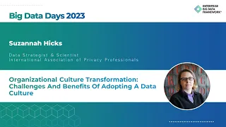 Organizational Culture Transformation: Challenges & Benefits Of Adopting Data Culture-Suzannah Hicks