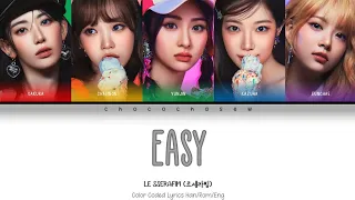 LE SSERAFIM (르세라핌) "EASY" Color Coded Lyrics | Han/Rom/Eng