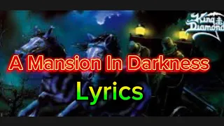 King Diamond - A Mansion In Darkness - Lyrics