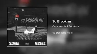 Casanova ft. Fabolous - So Brooklyn (Audio)