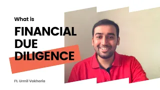 What is Financial Due Diligence | A basic intro in less than 5 minutes