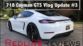 Porsche 718 Cayman GTS 3-Month Updates – Redline: Vlog 4