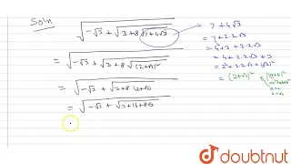 Prove that (a) `sqrt(-sqrt3 + sqrt(3 + 8 sqrt(7 + 4 sqrt3))) =2`   (b) `sqrt(2- sqrt5