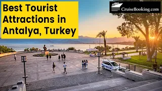 5 Best Tourist Attractions in Antalya, Turkey | CruiseBooking.com
