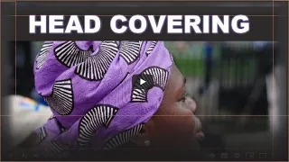 Am I Suppose to Wear a Head Covering? How does a woman cover her head if man is the head of Woman?