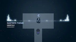 Gaster's Theme – UNDERTALE | Arrangement