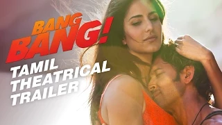 BANG BANG! Theatrical Trailer (Tamil) | Hrithik Roshan & Katrina Kaif