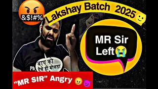 MR Sir Angry In Lakshay NEET 2025 !!  #physicswallah #mrsirphysicswallah #mrsirvideo