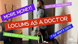 Doing Locums as a Doctor = Making A LOT more MONEY + Making your OWN SCHEDULE + Plus so much more!!!