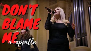 "Don't Blame Me" (Taylor Swift) - Twisted Measure A Cappella