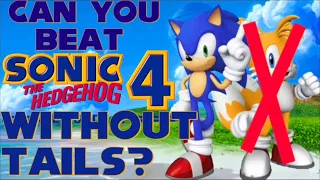 Can You Beat Sonic 4 EP2 Without Tails?