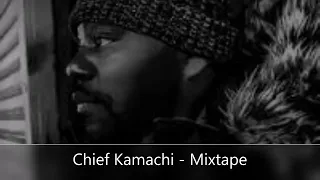 Chief Kamachi - Mixtape (feat. G.U.R.U., Killah Priest, A.G., Jedi Mind Tricks...)