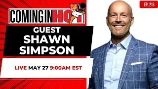 Shawn Simpson | Coming in Hot LIVE - May 27