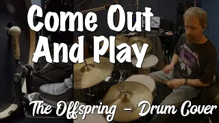 The Offspring - Come Out And Play Drum Cover (You Gotta Keep 'Em Separated)