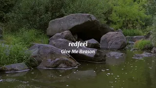 redfeel - Give Me Reason