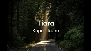 Kupu - kupu - Tiara l Lirik Lagu