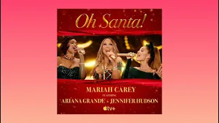 Mariah Carey - Oh Santa! Ft. Ariana Grande, Jennifer  Hudson (audio)