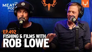 Fishing and Films with Rob Lowe | MeatEater Podcast