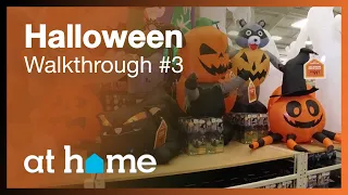 At Home Halloween Decorations & Inflatables 2019 - 3rd Walkthrough of Store Merchandise (Narrated)