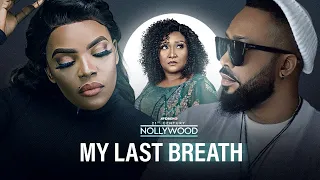 My Last Breath ( FREDRICK LEONARD EMPRESS NJAMAH ) || 2023 Nigerian Nollywood Movies