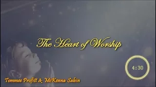 The Heart of Worship HD - By Tommee Profitt & McKenna Sabin