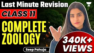 Last Minute Revision | Complete Zoology Class 11 | एक आख़री बार | NEET 2023 | Seep Pahuja