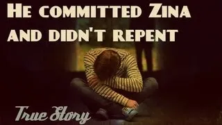 He Committed Zina & Didn't Repentᴴᴰ | Eng subs | True Story