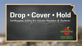 Drop Cover Hold- Earthquake Safety for Kansas Teachers and Students