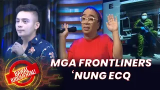 Mga Frontliners noong ECQ | Bawal Judgmental | June 17, 2020