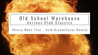 Cherry Moon Trax - Acid Dream - Furax Remix