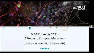 MDC Connects Series 2021 | A Guide to Complex Medicines - Understanding Safety & Efficacy