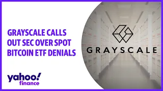 Grayscale calls out SEC over spot bitcoin ETF denials