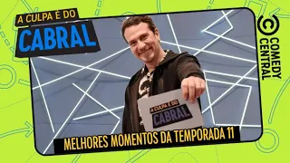 Os melhores momentos da 11ª temporada 🔥 | A Culpa É Do Cabral no Comedy Central