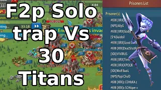 Solo trap eats 2 rallies and 30 solos? What is this kvk craziness?? Lords Mobile F2p Trapping.