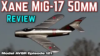 Xane MiG-17 50mm RC EDF Jet PNP - Model AV8R Review