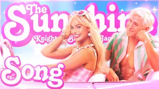 BARBIE AND KEN SONG | “The Sunshine” | Knight of Breath ft. @Jacob_Cass | [Barbie Movie]